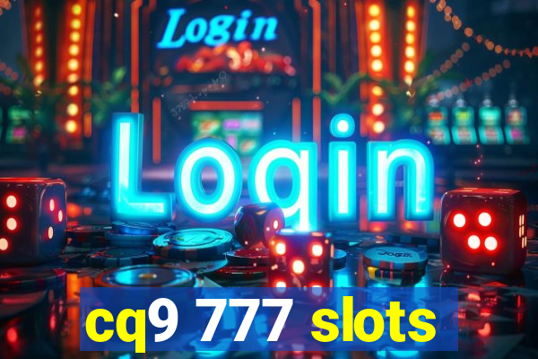 cq9 777 slots